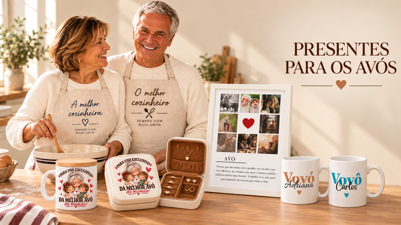 PRESENTES PARA OS AVÓS