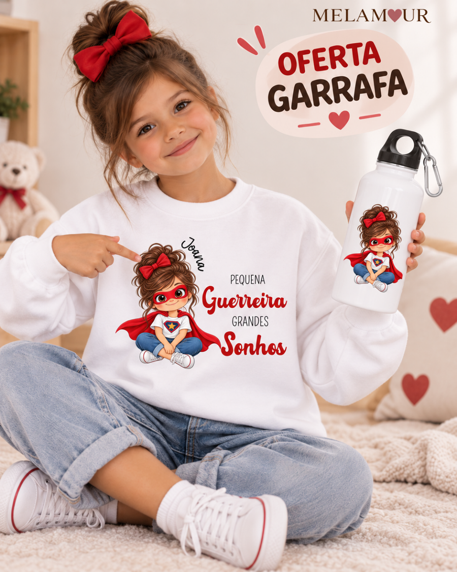 Pequena Guerreira Grandes Sonhos | Coleção Especial c/ Oferta Garrafa