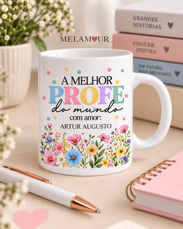 À Melhor Profe do Mundo | Caneca Personalizada
