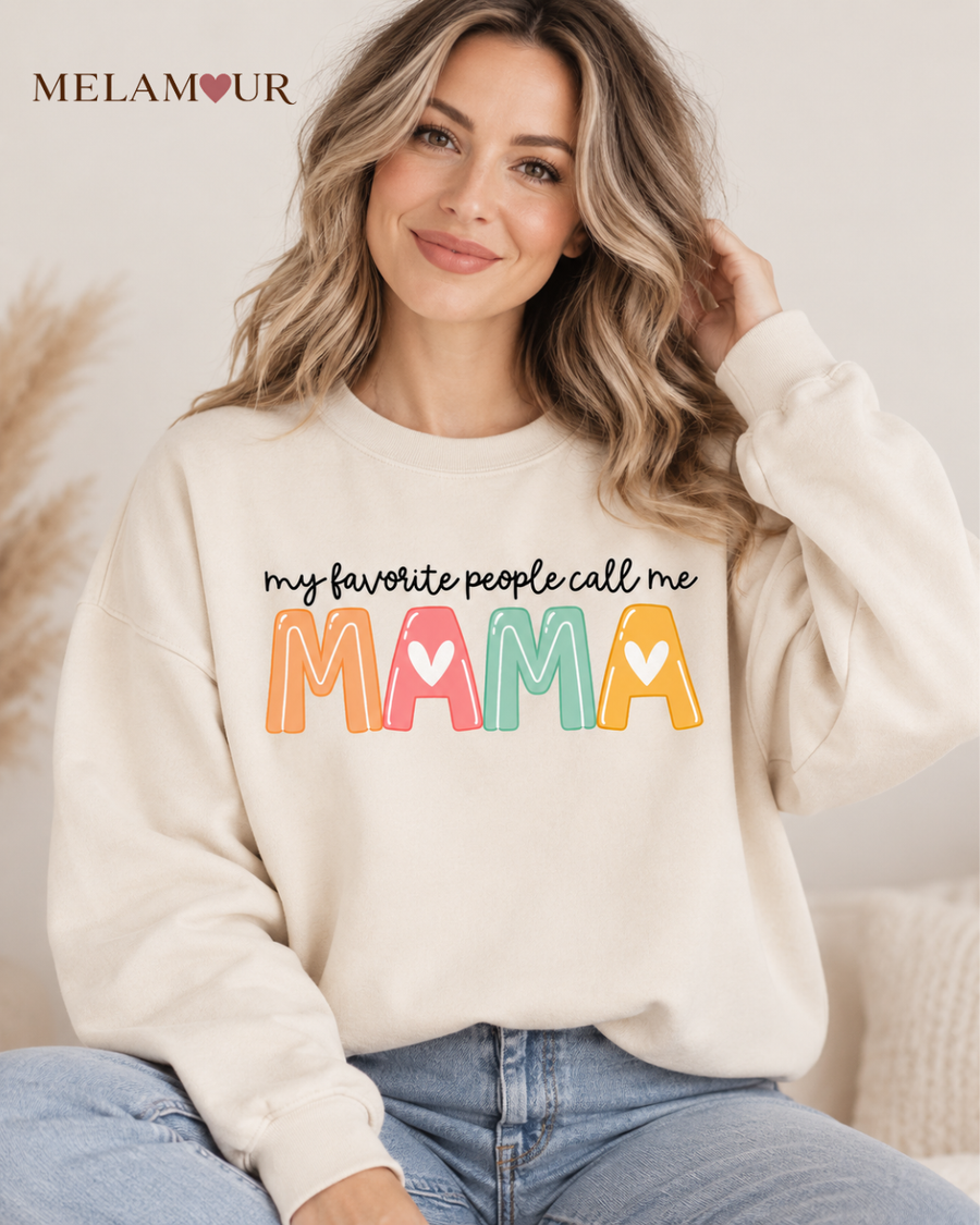 My Favorite People Call Me Mama | Camisolas para a Mãe