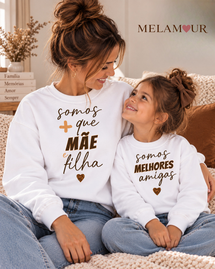 Foto do conjunto Somos + que mãe e filha, somos melhores amigas, da MELAMOUR.