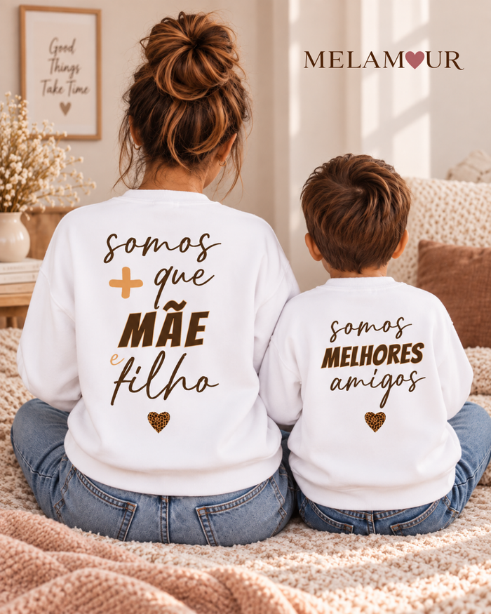 Foto do conjunto Somos + que mãe e filho, somos melhores amigos, da MELAMOUR.