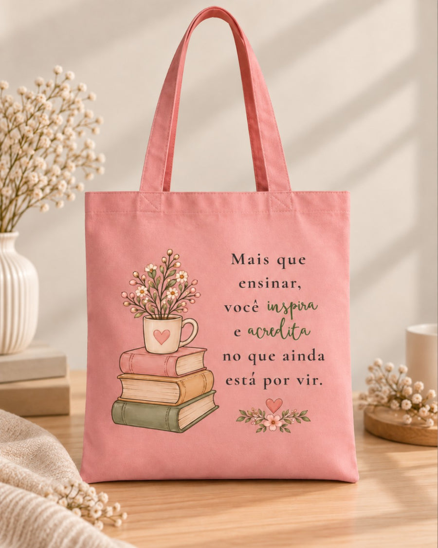 Mais que Ensinar | Tote Bag